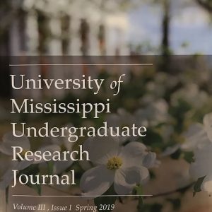 The third volume of the University of Mississippi Undergraduate Research Journal, which spotlights undergraduate research at UM.